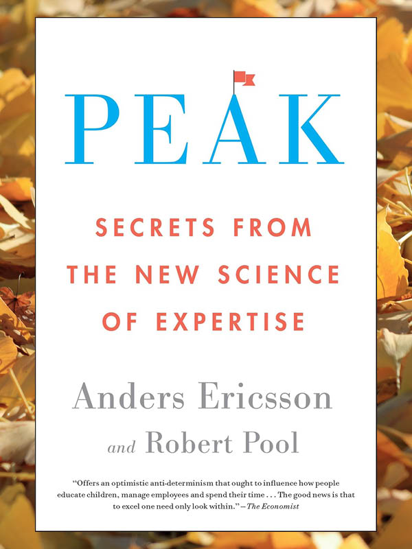 Peak: Secrets from the New Science of Expertise