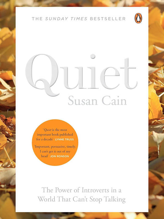 Quiet: The Power of Introverts in a World That Can’t Stop Talking